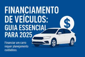 financiamento de veículos guia essencial