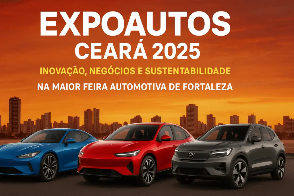 ExpoAutos Ceará 2025: Inovação, Negócios e Sustentabilidade na Maior Feira Automotiva de fortaleza