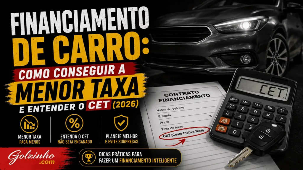 financiamento de carro e como conseguir uma menor taxa (além de entender o CET) em 2026